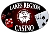 There is something for everyone when you walk into Lakes Region Casino...  Tournaments, Sports Bar, Bingo, Dining, and Entertainment